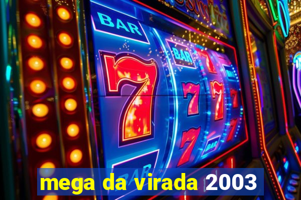 mega da virada 2003